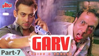 Garv (Part-7) | Salman Khan, Shilpa Shetty, Amrish Puri | Movie In Parts (7/10)