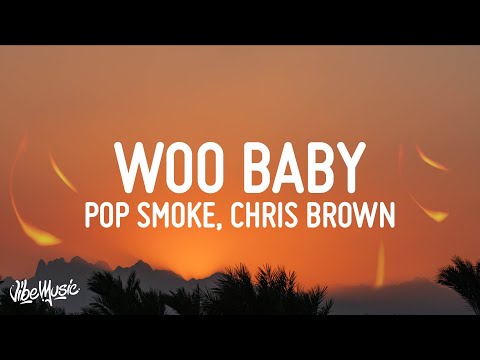 Pop Smoke - Woo Baby (Lyrics) ft. Chris Brown