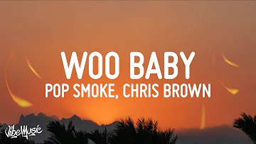 Pop Smoke - Woo Baby (Lyrics) ft. Chris Brown
