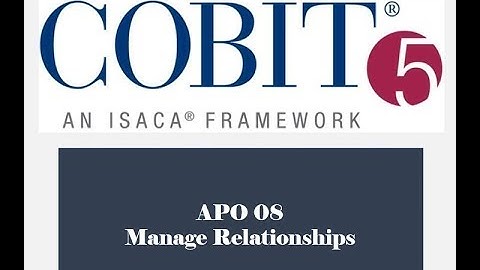 COBIT Processes - APO08 - Manage Relationships 3
