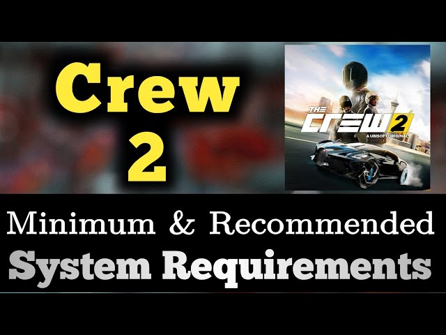 Crew 2 System Requirements