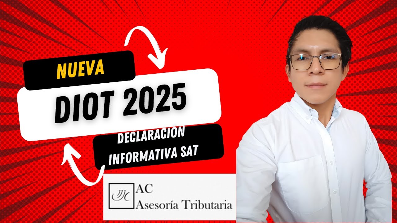NUEVA DIOT 2025. GUÍA BREVE DE LA INFORMATIVA. - YouTube