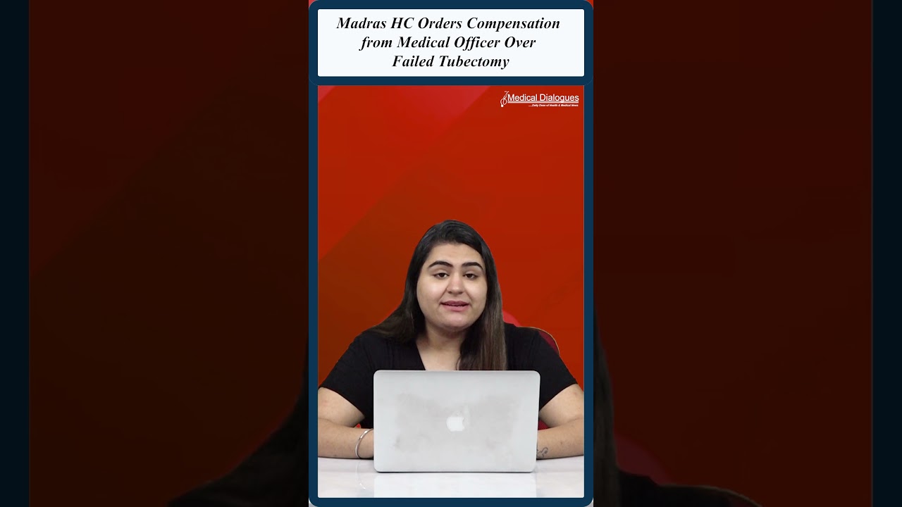 Madras HC Orders Compensation from Medical Officer Over Failed Tubectomy 