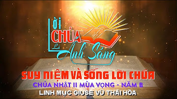 Chúa nhật II Mùa Vọng – Năm B – Lm. Giuse Vũ Thái Hòa