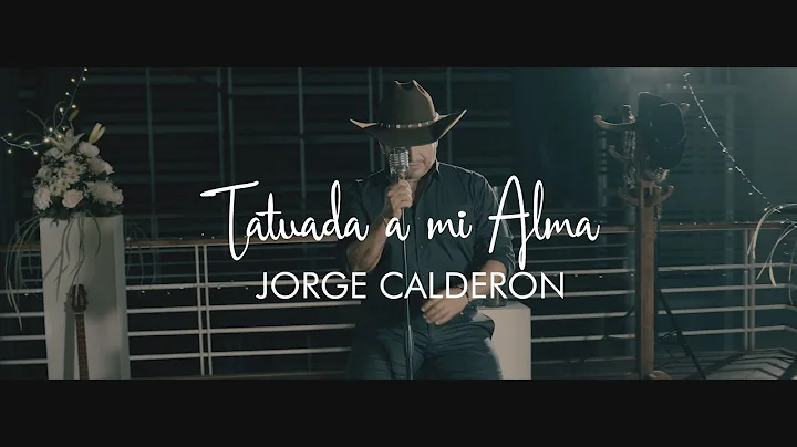 Jorge Caldern - TATUADA A MI ALMA