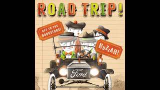 Road Trip!: Camping with Thomas Edison, Henry Ford, Harvey Firestone, and John Burroughs