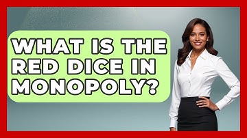 What Is The Red Dice In Monopoly? - The Board Game Xpert