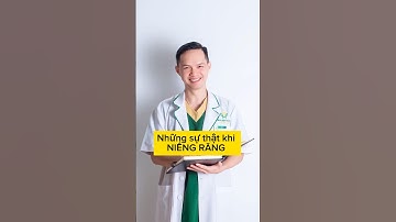 Những sự thật khi niềng răng có thể bạn chưa biết #shortvideo #trendingshorts #nhakhoa #niengrang