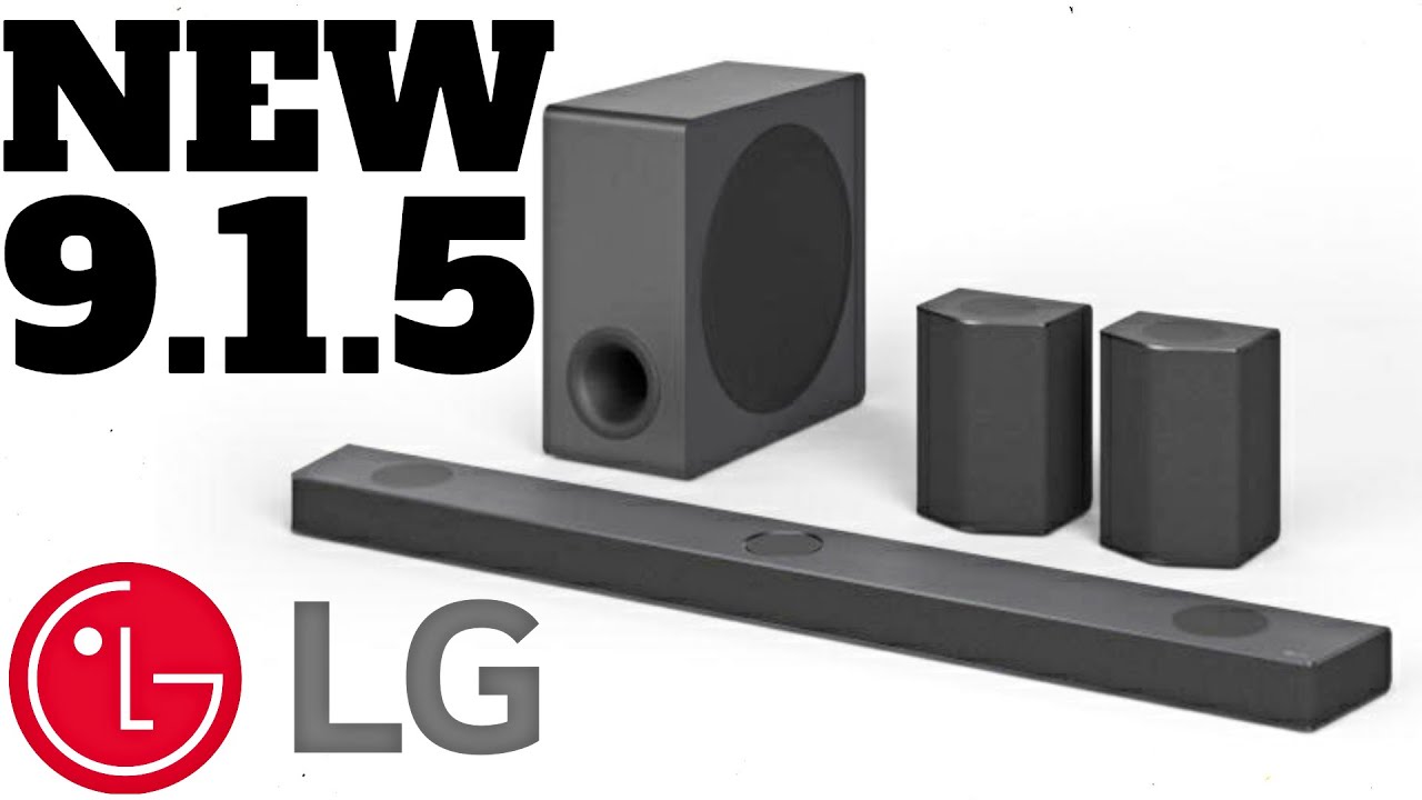NEWEST LG S95QR SOUNDBAR WITH 810W & 9.1.5 CHANNELS | RELEASE DATE SPECS  AND IMAGES - YouTube