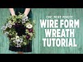 One More Minute Tips For Decorating A Wire Form Wreath 