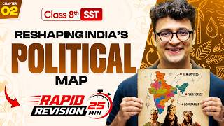 Reshaping Indiaβs Political Map | Class 8 SST Ch 2 | Rapid Revision | 25 Minutes β‘#sst #cbse