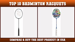 Top 10 Best Badminton Racquets to Buy on Amazon USA Price Review