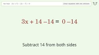 Linear equation with one unknown: Solve (5x+7)-(2x-7)=0 step-by-step solution