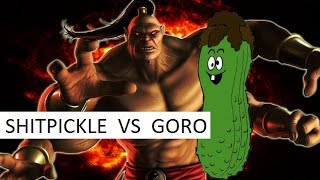 Shit Pickle vs Goro