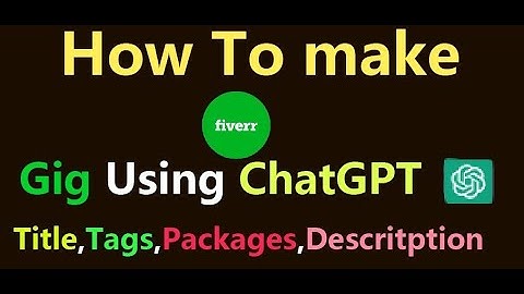 Step-by-Step Guide: How to Create a Fiverr Gig Using ChatGPT for Max Visibility & Client Engagement