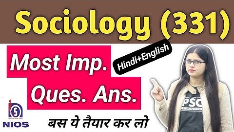 12th NIOS Sociology 331 important questions with Answers | Sociology 331 most important questions