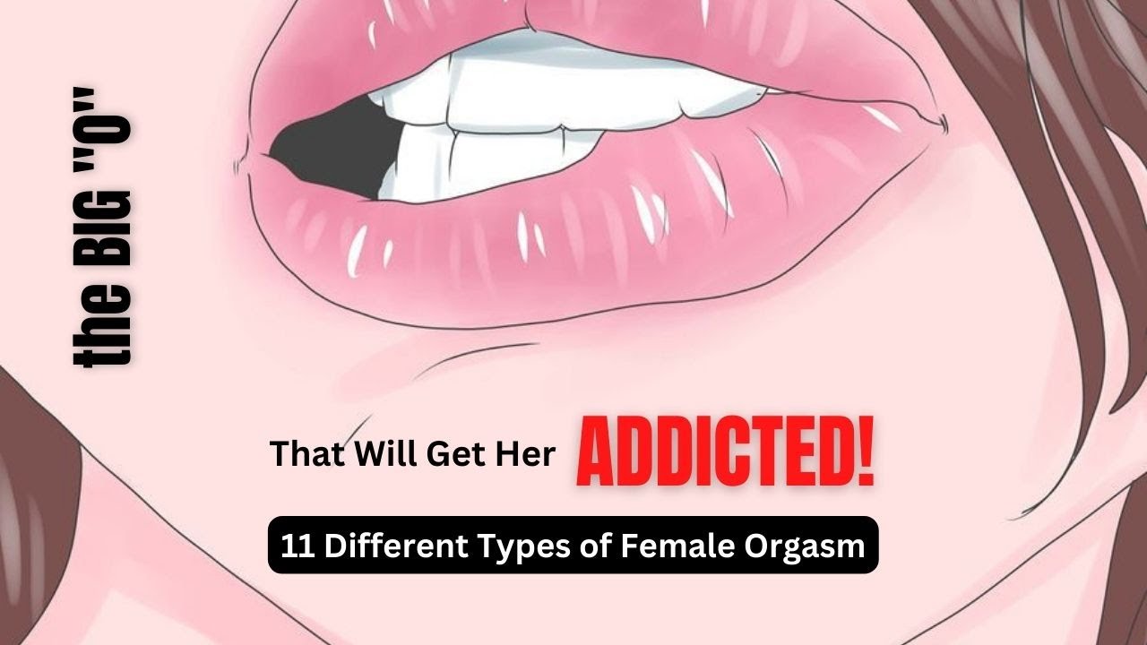 11 Different Types of Women Orgasm | psychology facts - YouTube