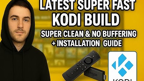 LATEST SUPER FAST KODI BUILD - SUPER CLEAN & NO BUFFERING + INSTALLATION GUIDE