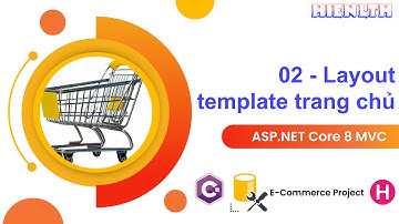 # 02 - Layout trang chủ - 👉Ecommerce - NET Core 8 MVC series