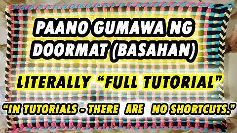 Paano Gumawa ng BASAHAN or DOORMAT (COMPLETE GUIDE & NO SHORTCUT TUTORIAL) by ANAK BUKID