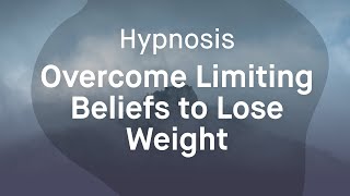 Hypnosis for Limiting Beliefs Blocking Weight Loss (How to Lose Weight) | Grace Smith