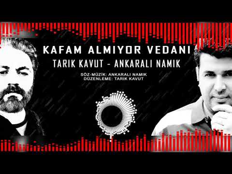 Tarık Kavut & Ankaralı Namık - Kafam Almıyor Vedanı   #KafamAlmıyorVedanı