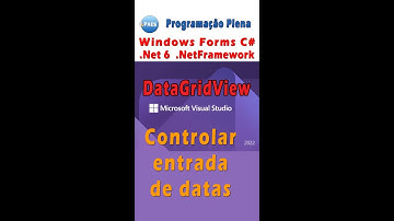Controlando a entrada de uma coluna de datas numa DataGridView com C#. Visual Studio 2022 / 2019
