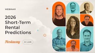 Vacation Rental Predictions 2026: AI, OTAs, Regulations and More | Hostaway LIVE!