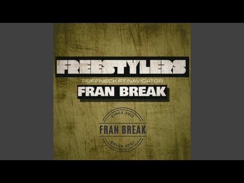 Freestylers Ruffneck (Fran Break Remix)