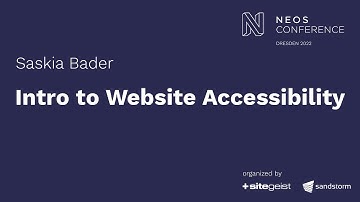 Intro to Website Accessibility - Saskia Bader | Neos Con 2022