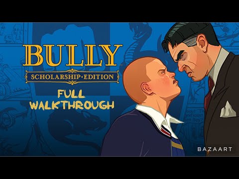 Bully Scholarship Edition FULL WALKTHROUGH (No Commentary)