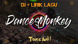 DJ DANCE MONKEY - TONES AND I || LIRIK LAGU TERBARU