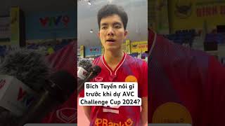 Bích Tuyền nói gì trước khi dự AVC Challenge Cup 2024 #bongchuyen #volleyball #bichtuyen,