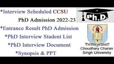 PhD Interview Scheduled ! Synopsis ! Part-1 ! Venue & Mode Interview #PhD2022_CCSU