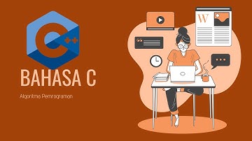 PERCABANGAN & PERULANGAN BAHASA C - ALGORITMA PEMROGRAMAN 3
