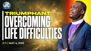 Triumphant: Overcoming Life Difficulties | Pastor Dr. Steve Fagbule | 5.4.25 #Jesus #Sermon