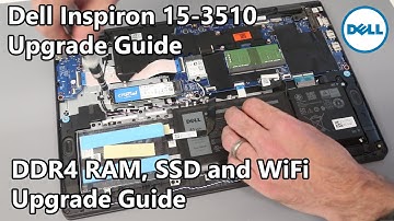 Dell Inspiron 15-3510 (Late 2021) Upgrade Guide - DDR4 RAM, SSD and WiFi Upgrade Guide
