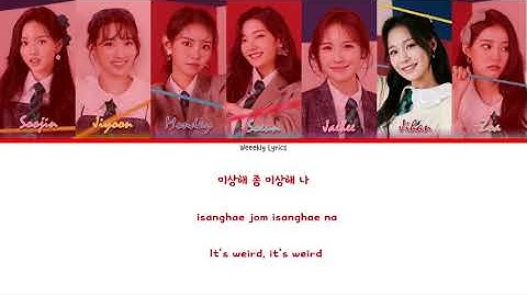 Weeekly(위클리) _ Zig Zag Lyrics Video