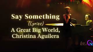A Great Big World Christina Aguilera  Say Something s