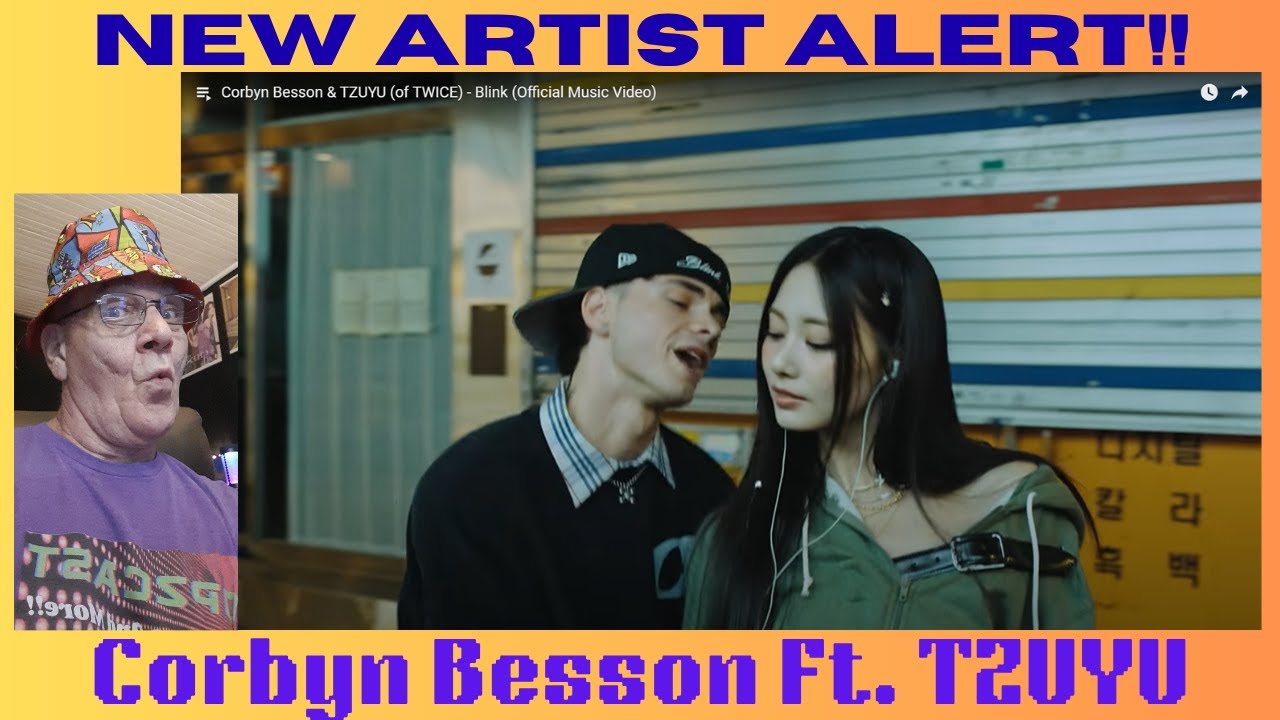 Corbyn Besson Blink Corbyn Besson & TZUYU (of TWICE) - Blink \ First Time Reaction!! - YouTube