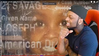 WE NEED A VIDEO! 21 Savage, Lil Durk, Metro Boomin - dangerous (Official Audio) REACTION!