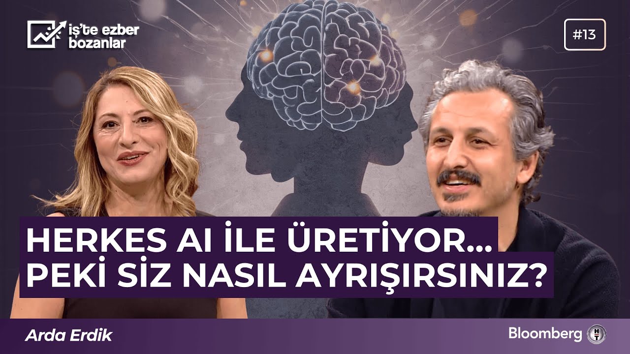 Herkes AI ile Üretiyor… Peki Siz Nasıl Ayrışırsınız?  - Arda Erdik ‪@bloomberght