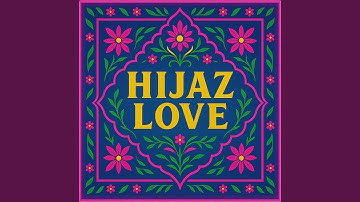 Hijaz Love