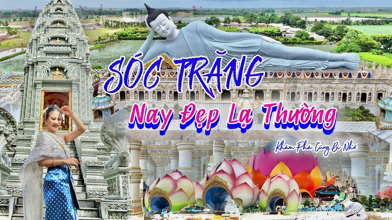 Sóc Trăng Ngày Nay Đẹp Cỡ Nào? Xem Là Muốn Đi Ngay!