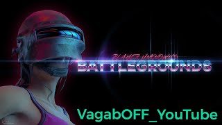 VagabOFF_YouTube  #pubg Подпишись!PUBG (2К)PlayerUnknown's Battlegrounds