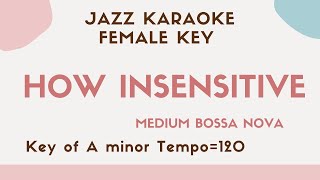 How insensitive - Bossa Nova Jazz KARAOKE (Instrumental backing track) - Jobim
