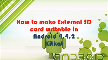 How to make External SD card writable in Android 4.4.2 KitKat By MaterializeBD