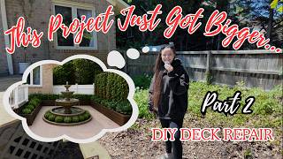 This Project Just Got A Whole Lot Bigger...DIY Deck Repair Part 2! | Hot Mess Dream House Renovation