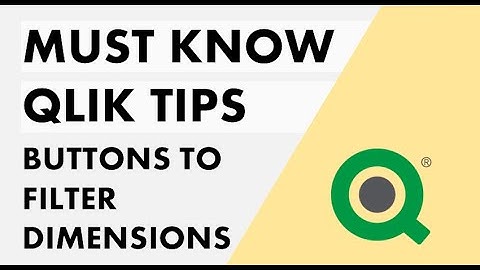 Qlik Sense - Must Know Tips #3 | Buttons to Filter Dimensions
