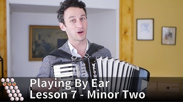 Playing By Ear - Lesson 7 - Minor Two